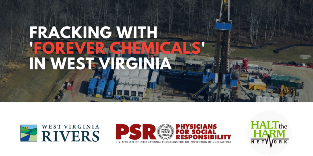 Fracking with Forever Chemicals in West Virginia